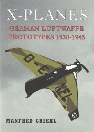 A Definitive History of Luftwaffe X-Planes