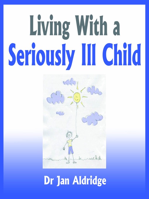 Living With a Seriously Ill Child