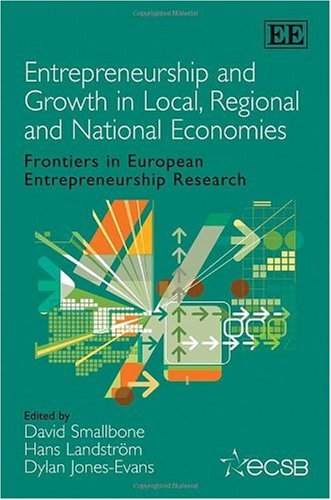 Entrepreneurship and Growth in Local, Regional and National Economies