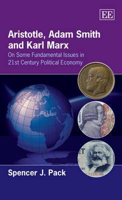 Aristotle, Adam Smith and Karl Marx