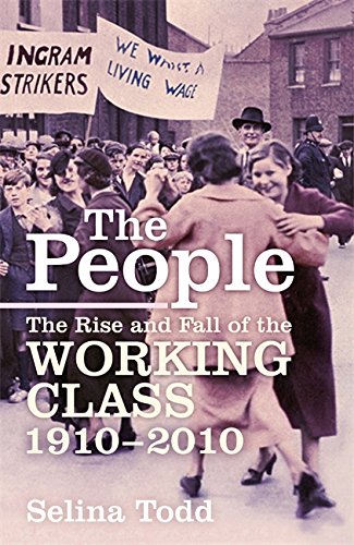 The people : the rise and fall of the working class