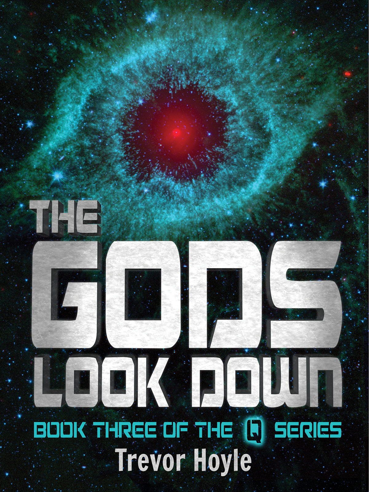 The Gods Look Down : Book Three of the Q Series