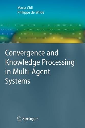 Convergence and Knowledge Processing in Multi-Agent Systems