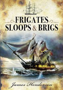 Frigates, Sloops &amp; Brigs