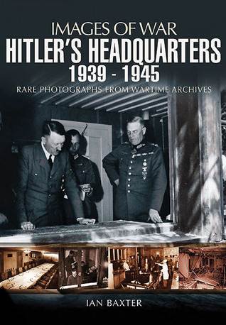 Hitler's Headquarters 1939-1945