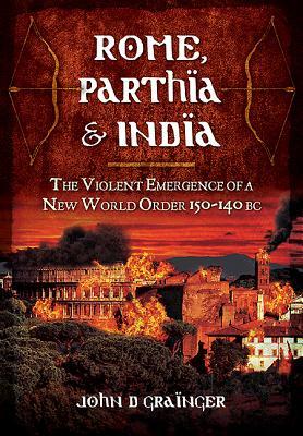 Rome, Parthia &amp; India