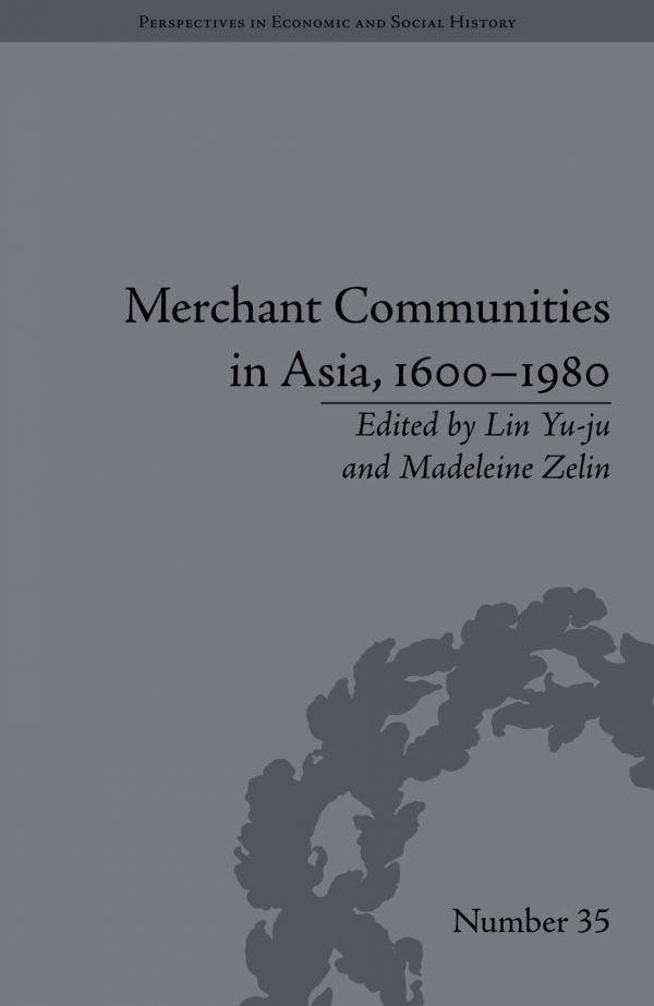 Merchant Communities in Asia, 1600-1980