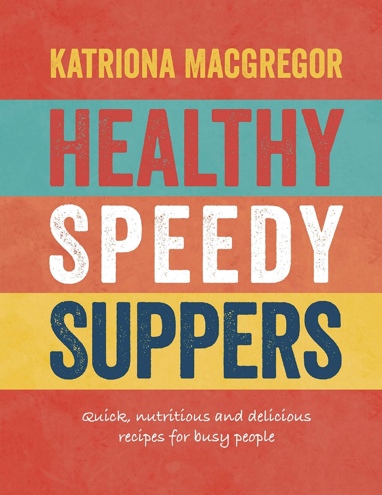 Healthy Speedy Suppers