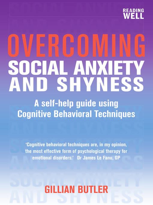 Overcoming Social Anxiety and Shyness