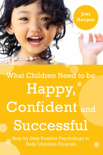 What Children Need to Be Happy, Confident and Successful