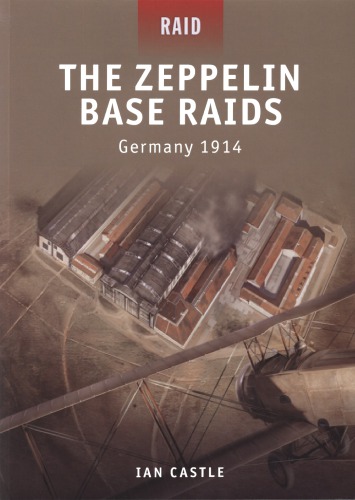 The Zeppelin Base Raids