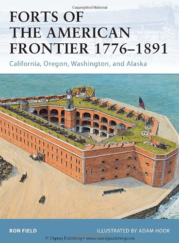 Forts of the American Frontier 1776–1891