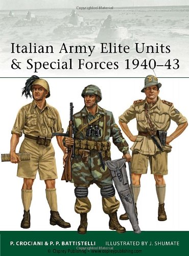 Italian Army Elite Units &amp; Special Forces 1940-43