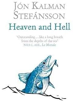 Heaven and Hell. J[n Kalman Stefnsson