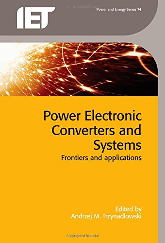 Power electronic converters and systems : frontiers and applications