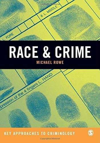 Race &amp; Crime (Key Approaches to Criminology)