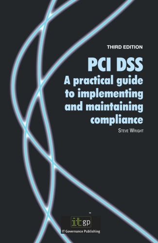 PCI DSS v1.2 : a Practical Guide to Implementation.