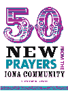 50 new prayers from the Iona Community