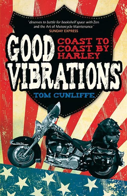 Good Vibrations: Coast to Coast by Harley