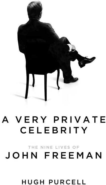 A Very Private Celebrity: The Nine Lives of John Freeman