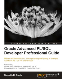 Oracle Advanced PL/SQL Developer Professional Guide