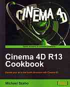 Cinema 4D R13 Cookbook