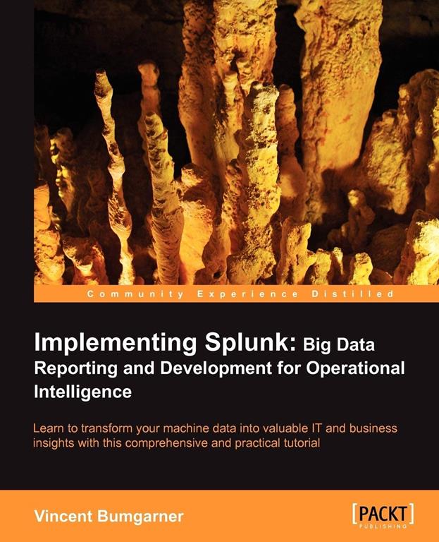 Implementing Splunk: Big Data Reporting and Development for Operational Intelligence