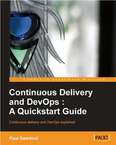 Continuous delivery and DevOps A Quickstart Guide