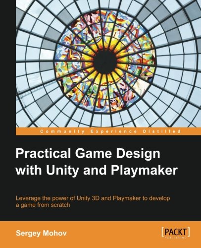 Practical Game Design with Unity and Playmaker