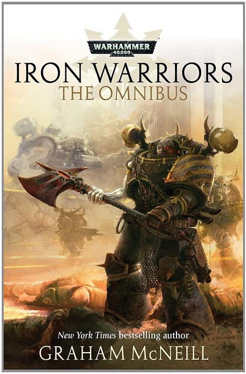 Iron Warriors: The Omnibus (Warhammer 40,000)