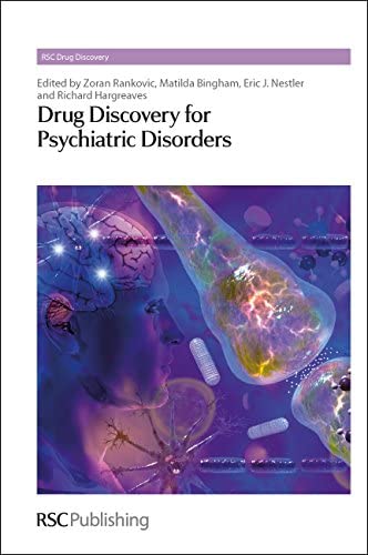 Drug Discovery and Medicinal Chemistry for Psychiatric Disorders (RSC Drug Discovery)