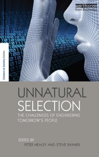 Unnatural selection the challenges of engineering tomorrow's people