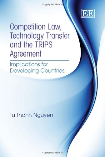 Competition Law, Technology Transfer and the Trips Agreement