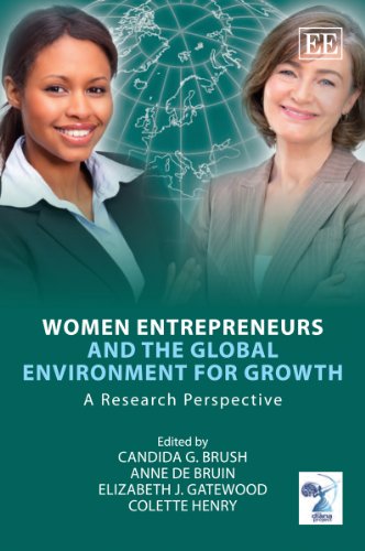 Women entrepreneurs and the global environment for growth : a research perspective