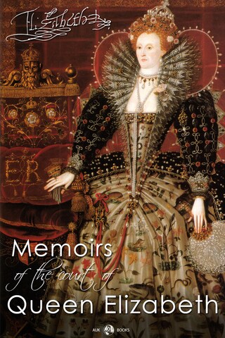 Memoirs of the Court of Queen Elizabeth