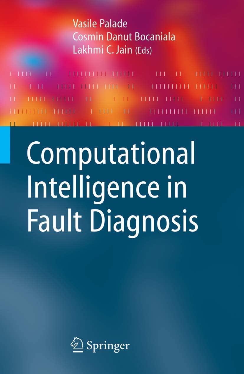 Computational Intelligence in Fault Diagnosis (Advanced Information and Knowledge Processing)