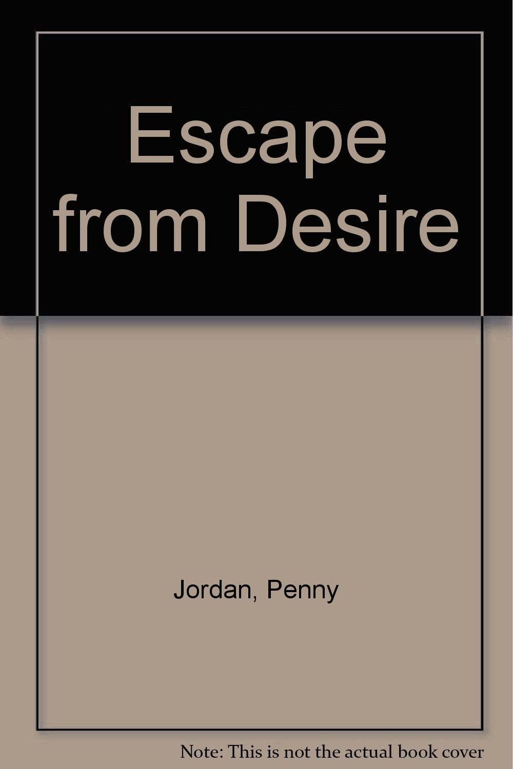 Escape from Desire