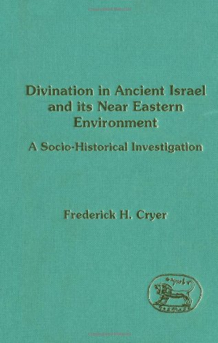 Divination In Ancient Israel And Its Near Eastern Environment