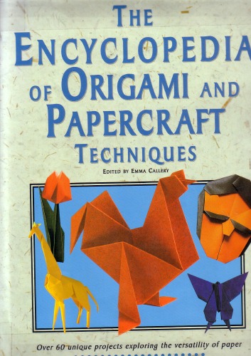 The Encyclopedia Of Origami And Papercraft Techniques