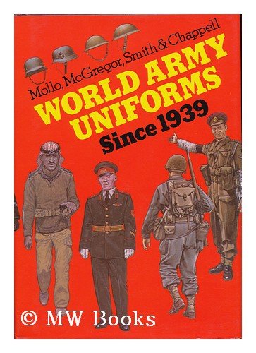 World Army Uniforms Since Nineteen Thirty-Nine