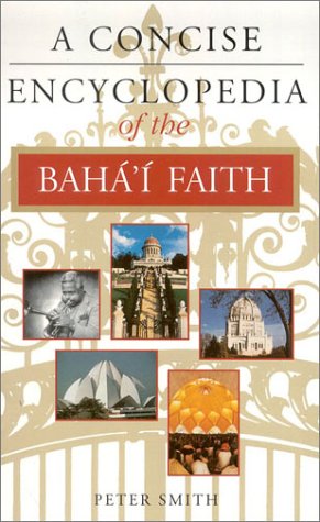 A Concise Encyclopedia of the Baha'i Faith