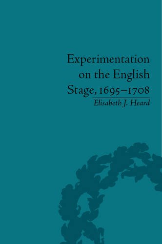 Experimentation on the English Stage, 1695-1708