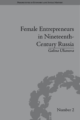 Female Entrepreneurs in Nineteenth-Century Russia