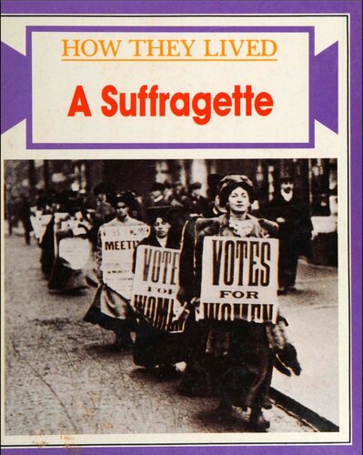 A Suffragette (How They Lived)