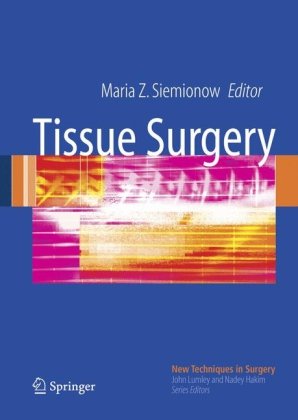 Tissue Surgery (New Techniques in Surgery Series, 1)