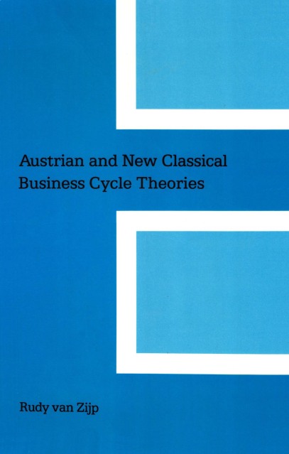 Austrian And New Classical Business Cycle Theories