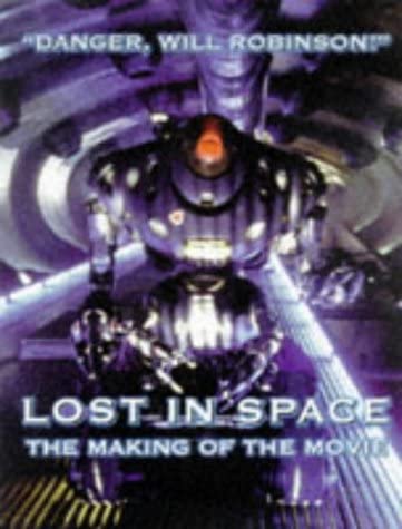 The Making of &quot; Lost in Space &quot;