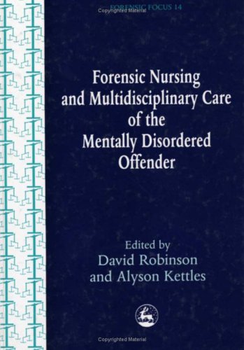 Nursing And Multidisciplinary Care Of The Mentally Disordered Offender