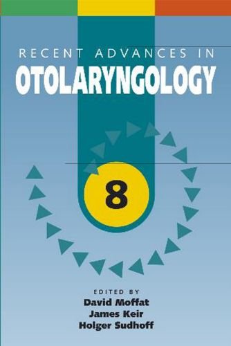 Recent Advances in Otolaryngology, Volume 8