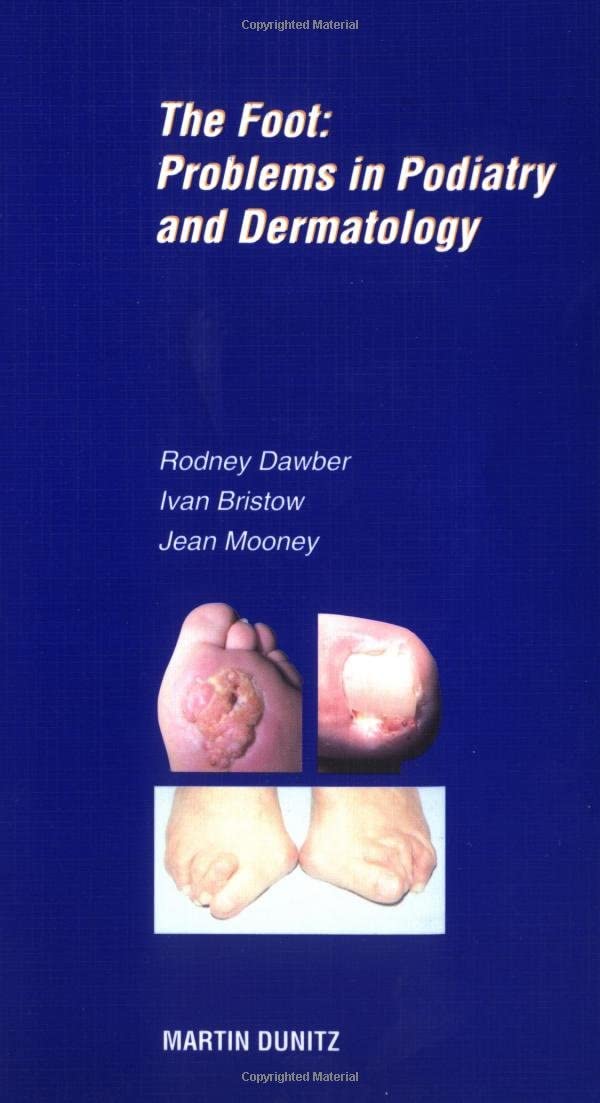 The Foot: Pocketbook: Problems in Podiatry and Dermatology (Martin Dunitz Medical Pocket Books)